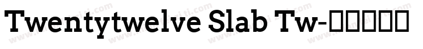 Twentytwelve Slab Tw字体转换